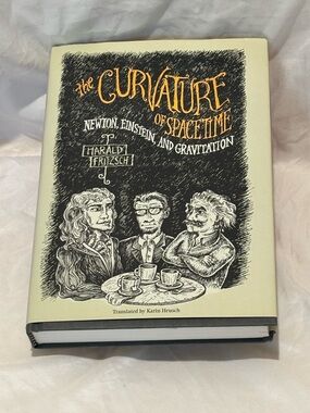 The Curvature of Spacetime  Newton Einstein and Gravitation Book Harald Fritzsch